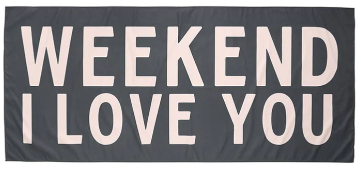 Weekend I Love You Oversized Quick Dry Beach Towel